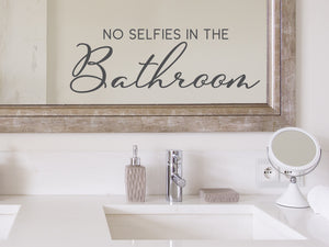No Selfies In The Bathroom Script | Bathroom Mirror Decal