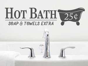 Hot Bath Soap And Towels Extra 25 Cents | Bathroom Wall Decal