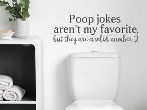 Poop Jokes Aren't My Favorite Cursive | Bathroom Wall Decal