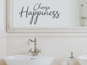Choose Happiness Cursive | Bathroom Wall Decal