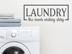 Laundry The Never Ending Story | Laundry Room Wall Decal