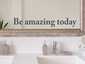 Be Amazing Today Print | Bathroom Wall Decal