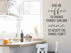 Lord Give Me Coffee To Change The Things I Can Change And Wine To Accept | Kitchen Wall Decal