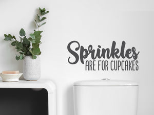 Sprinkles Are For Cupcakes | Bathroom Wall Decal