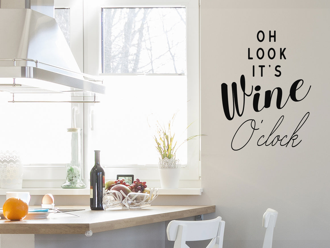 Oh Look It's Wine O'clock, Kitchen Wall Decal, Dining Room Wall Decal, Vinyl Wall Decal, Wine Wall Decal 