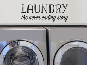 Laundry The Never Ending Story, Laundry Room Wall Decal, Vinyl Wall Decal, Laundry Door Decal