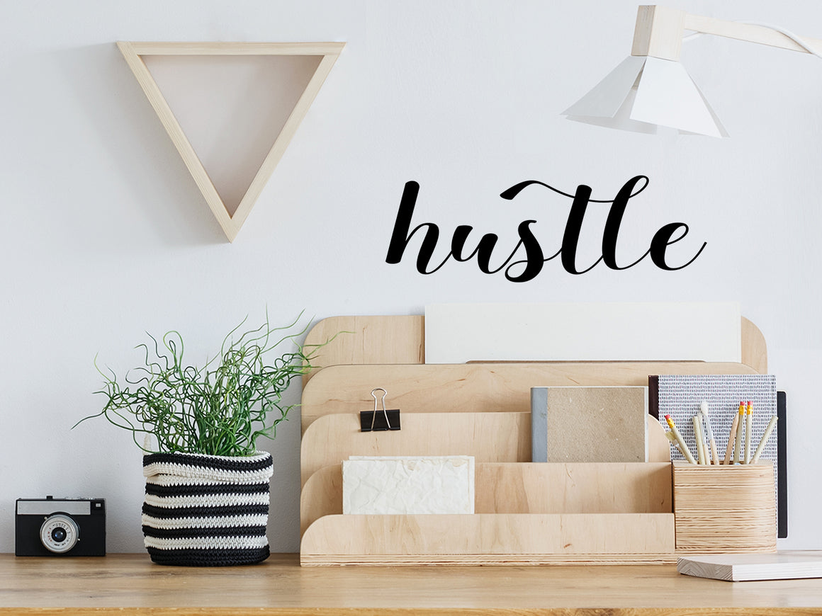 Hustle, Home Office Wall Decal, Office Wall Decal, Vinyl Wall Decal, Motivational Quote Wall Decal, Bathroom Mirror Decal 