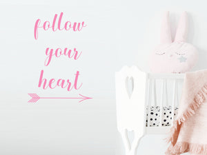 Follow Your Heart | Wall Decal For Kids