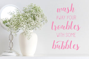 Wash Away Your Troubles With Some Bubbles | Bathroom Wall Decal