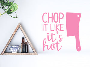 Chop It Like It's Hot | Kitchen Wall Decal