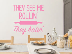 They See Me Rollin' They Hatin' | Kitchen Wall Decal