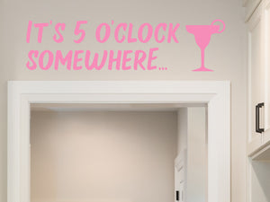 It's Five O'clock Somewhere Bold | Kitchen Wall Decal