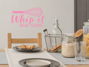 Whip It Real Good Script | Kitchen Wall Decal
