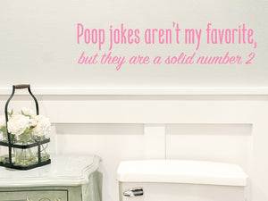 Poop Jokes Aren't My Favorite | Bathroom Wall Decal