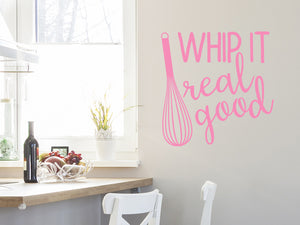 Whip It Real Good Bold | Kitchen Wall Decal
