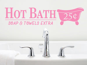 Hot Bath Soap And Towels Extra 25 Cents | Bathroom Wall Decal