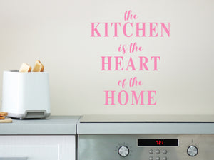 The Kitchen Is The Heart Of The Home | Kitchen Wall Decal