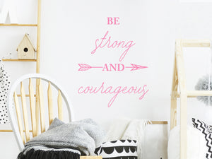 Be Strong And Courageous | Wall Decal For Kids