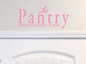 The Pantry Open 24 Hours A Day | Kitchen Wall Decal