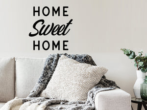 Home Sweet Home, Living Room Wall Decal, Family Room Wall Decal, Vinyl Wall Decal, Front Door Decal