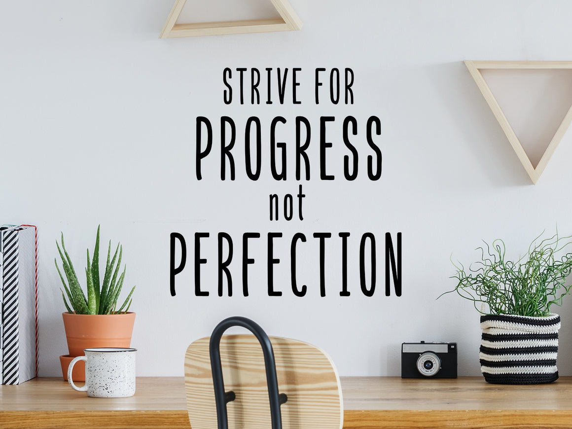 Strive For Progress Not Perfection, Home Office Wall Decal, Office Wall Decal, Vinyl Wall Decal, Motivational Quote Wall Decal