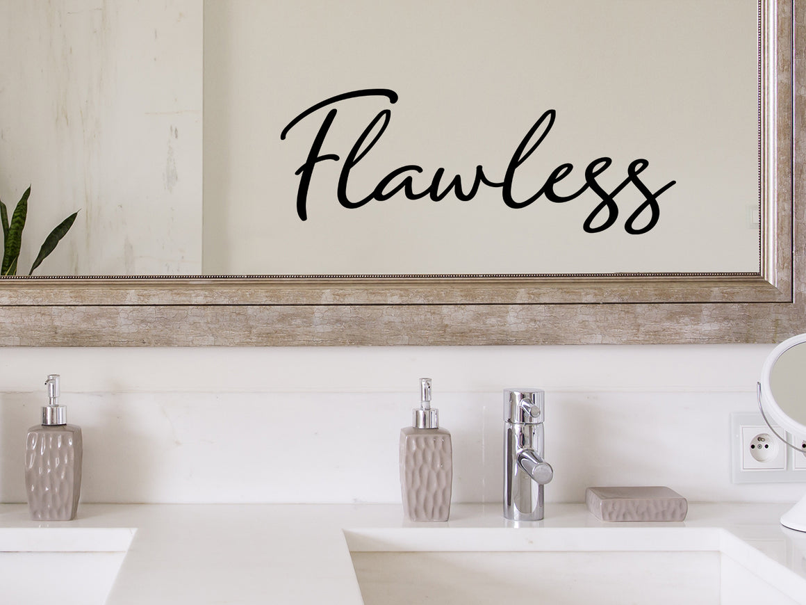 Wall decals for bathroom that say ‘Flawless’ in a cursive font on a bathroom wall.