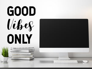 Good Vibes Only, Home Office Wall Decal, Office Wall Decal, Vinyl Wall Decal, Bathroom Mirror Decal 
