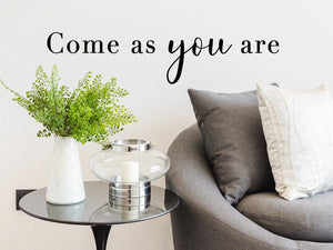 Come As You Are, Living Room Wall Decal, Family Room Wall Decal, Vinyl Wall Decal