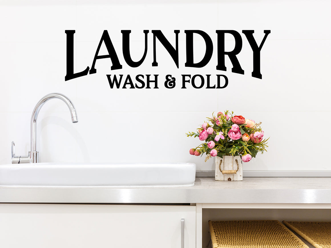 Laundry Wash And Fold, Laundry Room Wall Decal, Vinyl Wall Decal, Laundry Door Decal