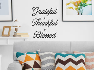 Grateful Thankful Blessed, Living Room Wall Decal, Family Room Wall Decal, Vinyl Wall Decal, Christian Wall Decal