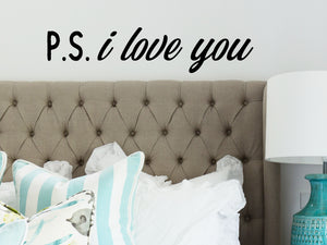 PS I Love You, Bedroom Wall Decal, Master Bedroom Wall Decal, Vinyl Wall Decal