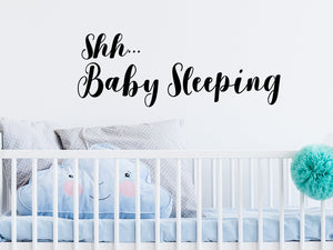 Shh Baby Sleeping, Nursery Wall Decal, Nursery Door Decal, Vinyl Wall Decal