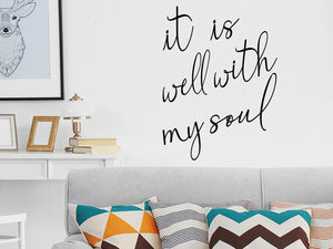 It Is Well With My Soul, Christian Wall Decal, Living Room Wall Decal, Family Room Wall Decal, Vinyl Wall Decal