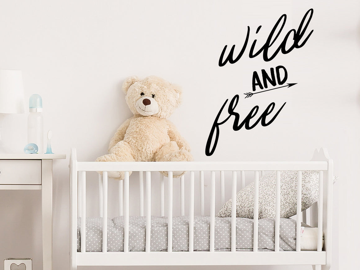 Wild and Free, Kids Room Wall Decal, Nursery Wall Decal, Vinyl Wall Decal, Playroom Wall Decal 