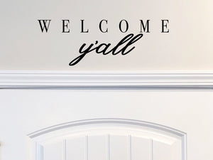 Welcome Y'all, Kitchen Wall Decal, Dining Room Wall Decal, Vinyl Wall Decal, Pantry Wall Decal, Pantry Door Decal