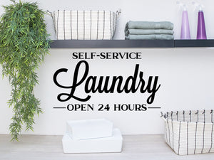 Self-Service Laundry Open 24 Hours, Laundry Room Wall Decal, Vinyl Wall Decal, Laundry Door Decal