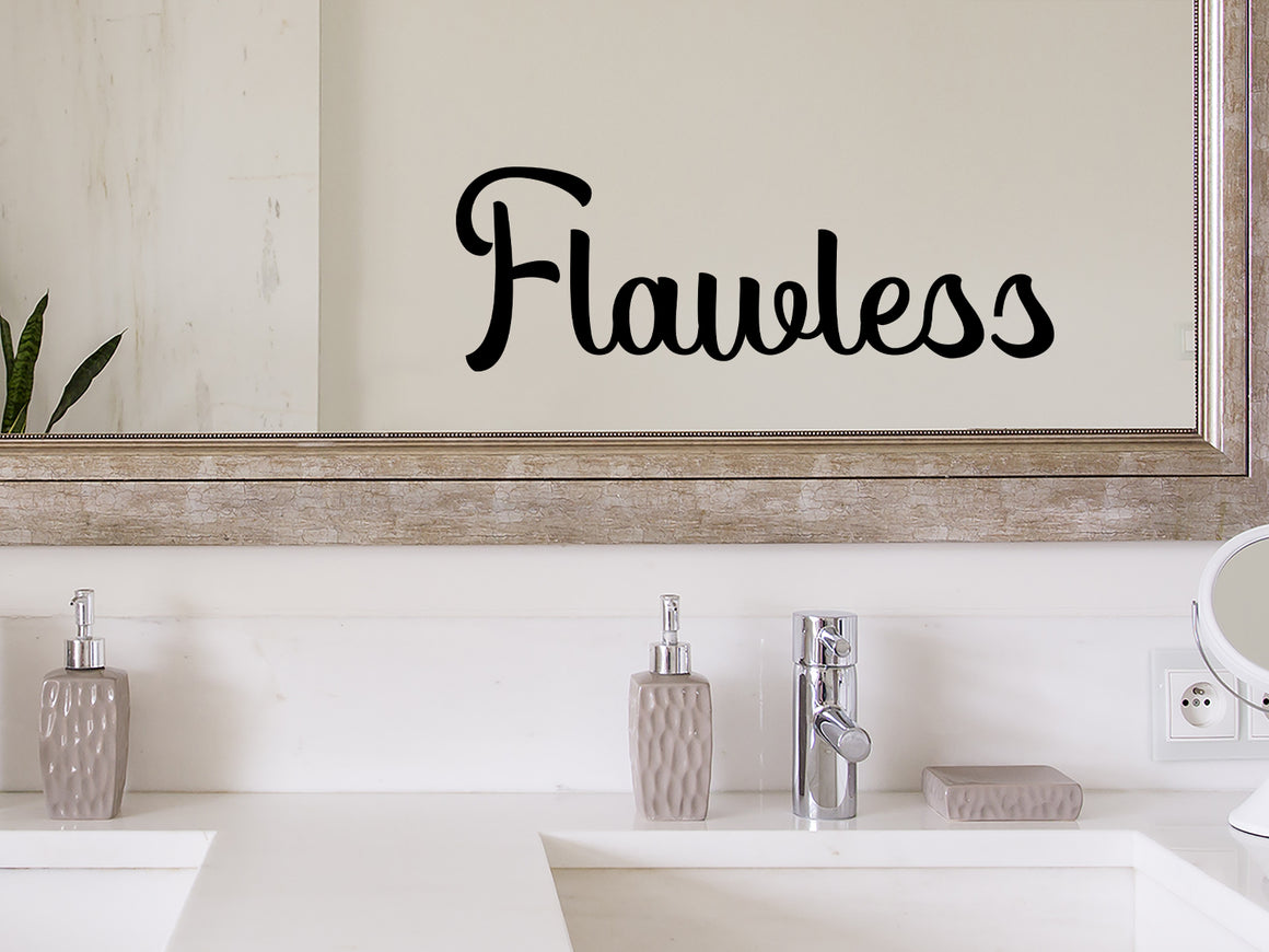 Wall decals for bathroom that say ‘Flawless’ in a script font on a bathroom wall.
