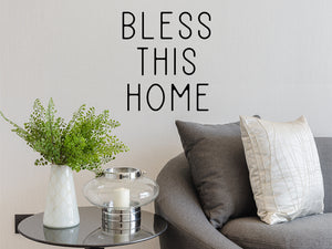 Bless The Home, Living Room Wall Decal, Family Room Wall Decal, Vinyl Wall Decal, Christian Wall Decal 