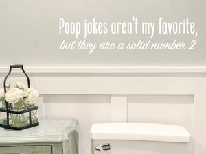 Poop Jokes Aren't My Favorite | Bathroom Wall Decal