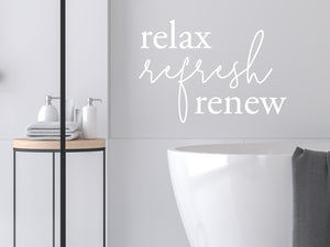Relax Refresh Renew Script | Bathroom Wall Decal