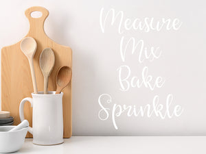 Measure Mix Bake Sprinkle | Kitchen Wall Decal