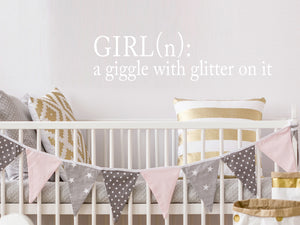 Girl A Giggle With Glitter On It | Wall Decal For Kids