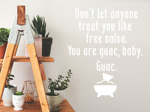 Don't Let Anyone Treat You Like Free Salsa | Kitchen Wall Decal