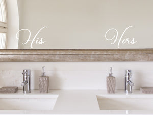 His / Hers {Above sink} Script | Bathroom Mirror Decal