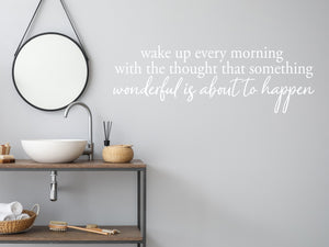 Wake Up Every Morning With The Thought Script | Bathroom Wall Decal