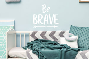 Be Brave | Wall Decal For Kids