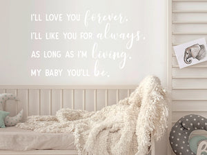 I'll Love You Forever I'll Like You For Always Script | Wall Decal For Kids