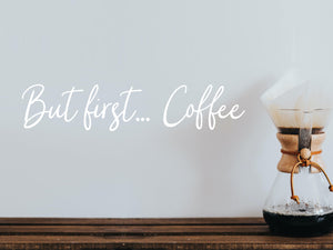 But First Coffee Script | Kitchen Wall Decal