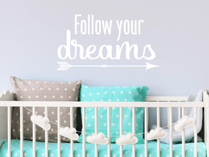 Follow Your Dreams Script | Wall Decal For Kids