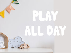 Play All Day | Wall Decal For Kids